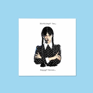 Wednesday Birthday Card • Funny • Addams Family