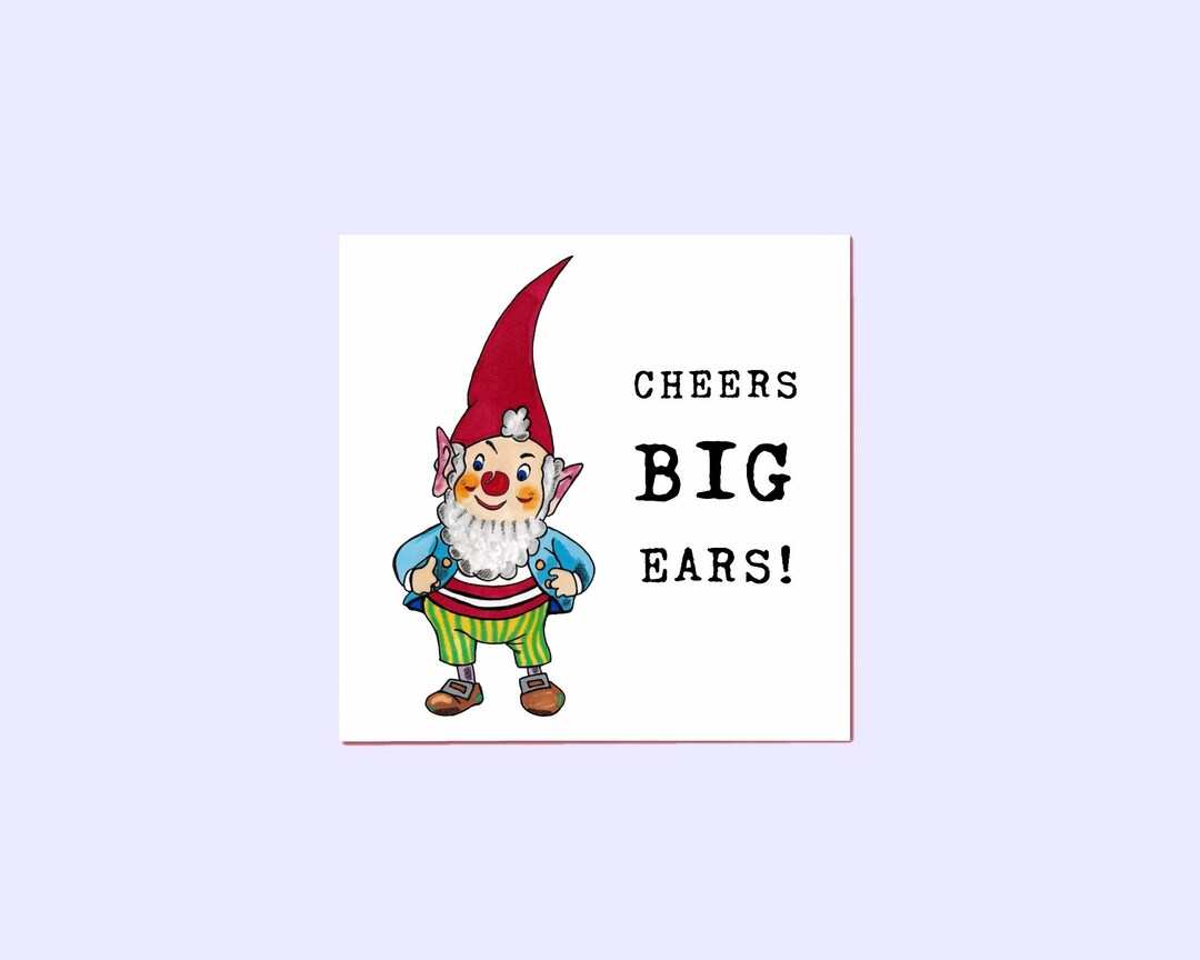 Cheers Big Ears Card Thank You Card Noddy Big Ears Enid Blyton Gnome