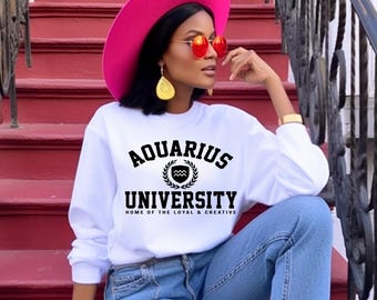 Aquarius Season | Zodiac Birthday Crewneck Pullover Sweatshirt,Aquarius University , loyal ,creative unisex