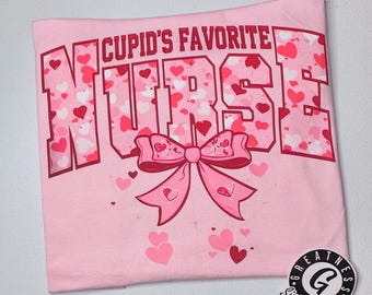 Cupid’s Favorite Nurse | Heart-themed Valentines inspired Nurse T-shirt