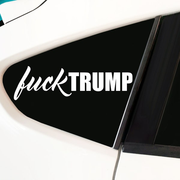 fuck TRUMP -2024 Presidential Election Republican President Car Decal, laptop decal, window decal