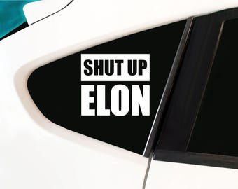 黙れイーロン - イーロン嫌いのための電気自動車ステッカー、抗議デカール、電気自動車オーナーが購入を後悔、共同大統領トランプ