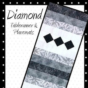 May include: A black and white diamond-shaped pattern table runner and placemats sewing pattern. The pattern is called "Diamond Table Runner & Placemats". The text "Simple, Quick & Easy" is also included in the image.