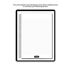 May include: A spiral-bound digital notebook with a black border, featuring white pages with light grey horizontal lines. The text at the top reads: This is the notebook, lined with light grey lines. Record additional notes or write down your financial goals here. A black button labeled HOME is at the bottom.