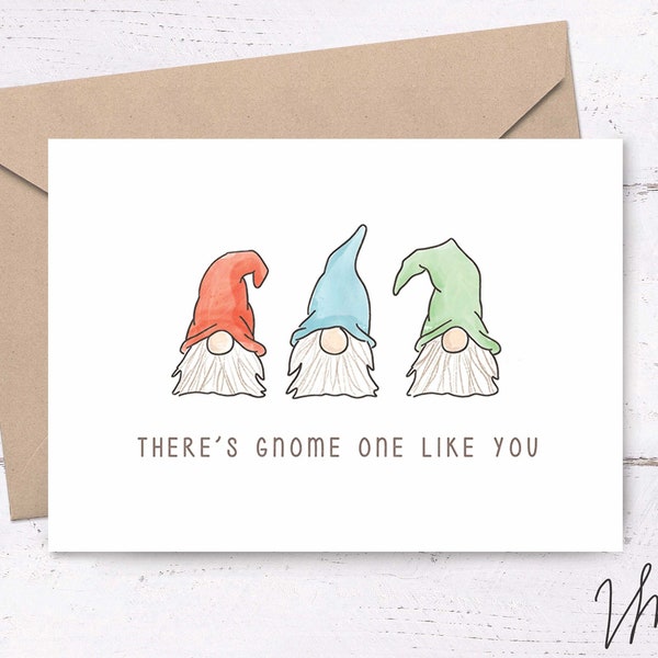 There's Gnome one like you • garden gnome printable, gnome card, cute printable cards, printable birthday cards, cute troll card, elf cards