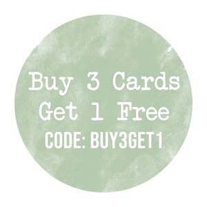 May include: A light green circular graphic with the text "Buy 3 Cards Get 1 Free" in white. Below the text is the code "CODE: BUY3GET1". The background has a watercolor effect.