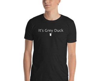 It's Grey Duck Funny Minnesota Sayings Shirt | Gray Duck Vintage MN Short-Sleeve Unisex T-Shirt