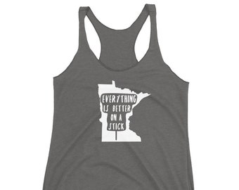 Everything Is Better on a Stick Minnesota State Fair Girls Tank Top | Great Minnesota Deep Fried Food Ladies T-Shirt | Awesome MN Nice Women