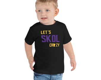 Let's Skol Crazy Minnesota Vikings Football Fan Skol Toddler Short Sleeve Tee