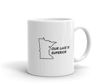 Duluth Our Lake is Superior Funny MN Gift Tea or Coffee Mug