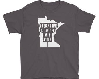 Minnesota State Fair - Everything Is Better on a Stick - MN Kids/Youth Short Sleeve T-Shirt