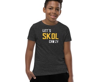 Let's Skol Crazy Minnesota Vikings Football Fan Skol Youth Short Sleeve T-Shirt