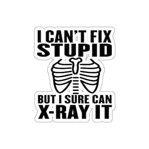 Funny Radiology Joke Kiss-Cut Stickers