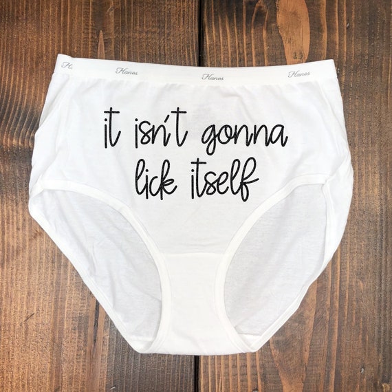 It Isn't Gonna Lick Itself Valentines Gift,naughty Underwear, Gag Gift, Funny  Underwear, Bridal Shower Gift, Bachelorette Party Gift 
