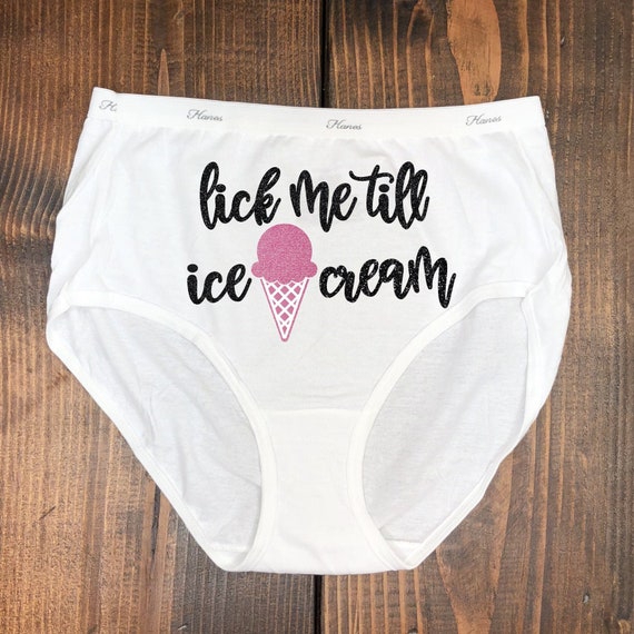 Lick Me Till Ice Cream Underwear |Valentines Day Gift,Bachelorette Party  Gift,Naughty Gift,Birthday Gift,Naughty Underwear,X Rated Underwear