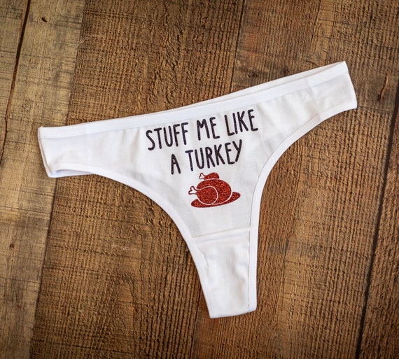 Stuff Me Like A Turkey Thanksgiving Underwear, Holiday Panties, Turkey  Thong, Funny Holiday Panties, -  Sweden
