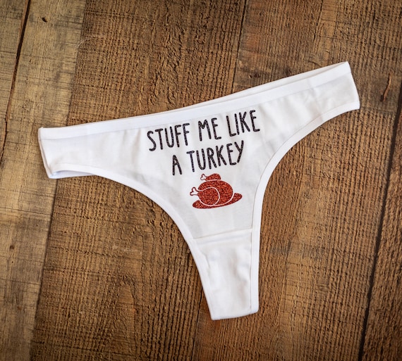 Stuff Me Like A Turkey Thanksgiving Underwear Holiday image