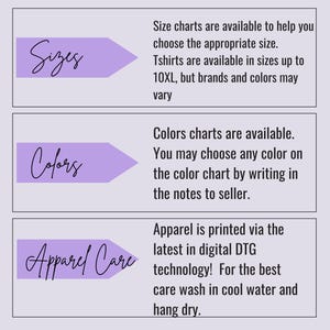 A photo card telling about sizing, colors and apparel care.  Sizing is determined by the size chart included in this listing.  There is a color char as well.  Any Bella+Canvas 3001 color can be ordered.  Apparel is printed via the latest in digital DTG technology.  For the best care, wash in cool water and hang dry.