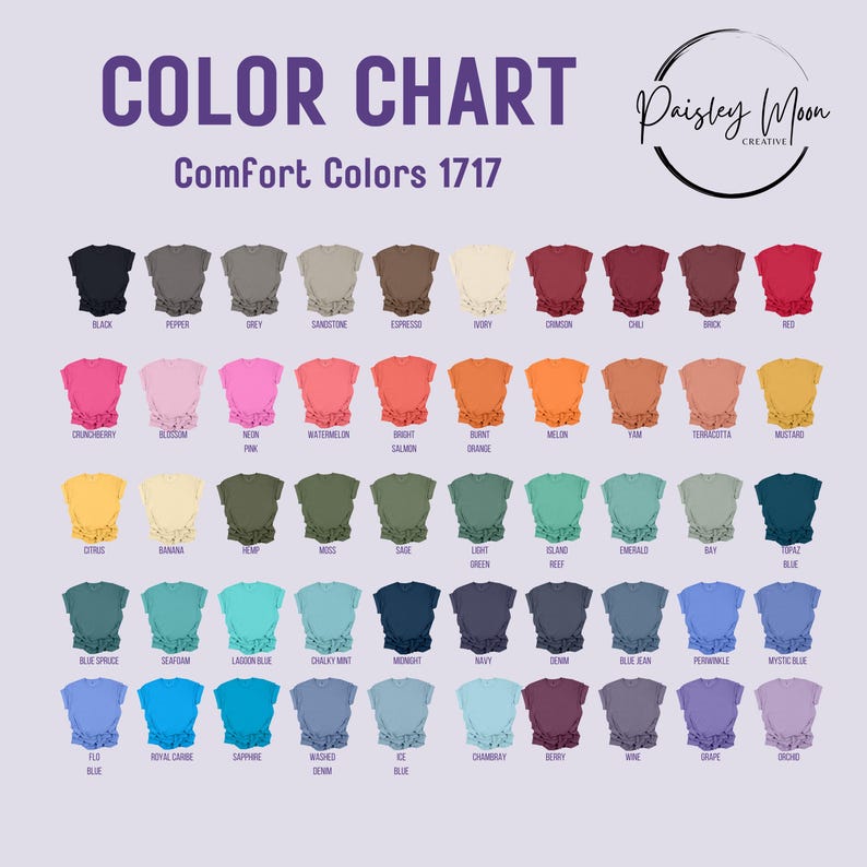 May include: Color chart featuring a variety of Comfort Colors 1717 t-shirts in various colors, including black, grey, pink, orange, green, blue, and purple. The text "COLOR CHART" and "Comfort Colors 1717" are displayed at the top.