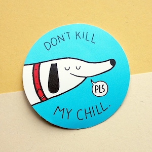 Adesivo divertente per cani / Adesivo per laptop Don't My Chill