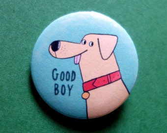 Good Boy Button Pin / Dog Badge