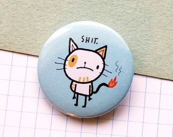 Funny Cat Button Pin / Sad Kitty Pinback Button