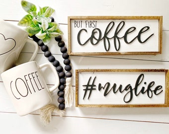 3D signs / coffee bar signs / coffee decor / coffee signs / kitchen signs / muglife / but first coffee / tiered tray signs/ Rae Dunn decor