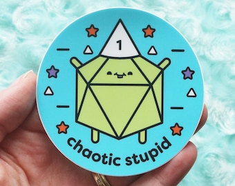 Chaotic Stupid D20 Sticker | Gift for Dungeon Masters and DnD Players | Tabletop RPG Stationery