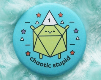 Chaotic Stupid D20 Button | Gift for Dungeon Masters and DnD Players | Tabletop RPG Accessories