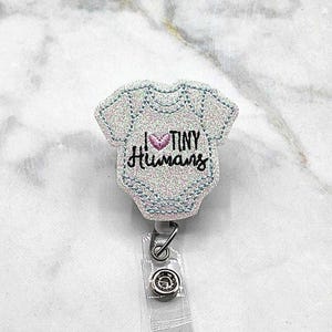 I Love Tiny Humans Badge Reel- Baby Onesie Badge - Nurse Badge Reel-Labor and Delivery Badge Reel-Retractable ID Badge Holder-L&D Badge