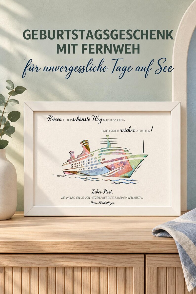 Puede incluir: Un marco blanco con una ilustraci&oacute;n en acuarela de un crucero sobre el agua. El texto dice: Reisen ist der sch&ouml;nste Weg Geld auszugeben und dennoch reicher zu werden! Lieber Host, wir w&uuml;nschen dir von Herzen alles Gute zu deinem Geburtstag, Deine Skatkollegen.