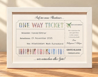 May include: A framed print designed as a one-way ticket for retirement. The text reads: Auf ins neue Abenteuer, ONE WAY TICKET, Harald Bittner, 01. November 2025, Von: Arbeitsleben Nach: Ruhestadt, ERSTE KLASSE, and wir wünschen alles Gute.
