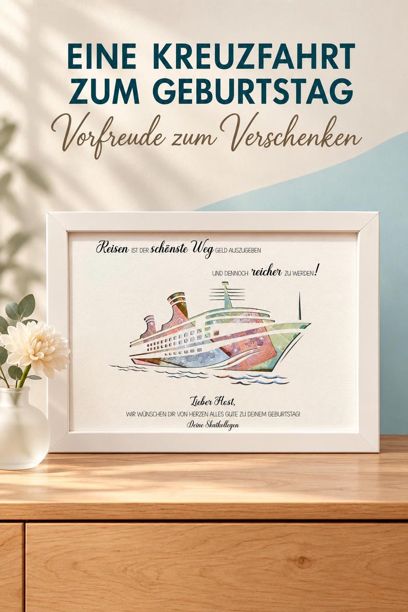 Puede incluir: Un marco blanco que contiene una ilustraci&oacute;n en acuarela de un crucero. El texto dice: Reisen ist der sch&ouml;nste Weg Geld auszugeben und dennoch reicher zu werden! Lieber Host, wir w&uuml;nschen dir von Herzen alles Gute zu deinem Geburtstag! Deine Skatkollegen.