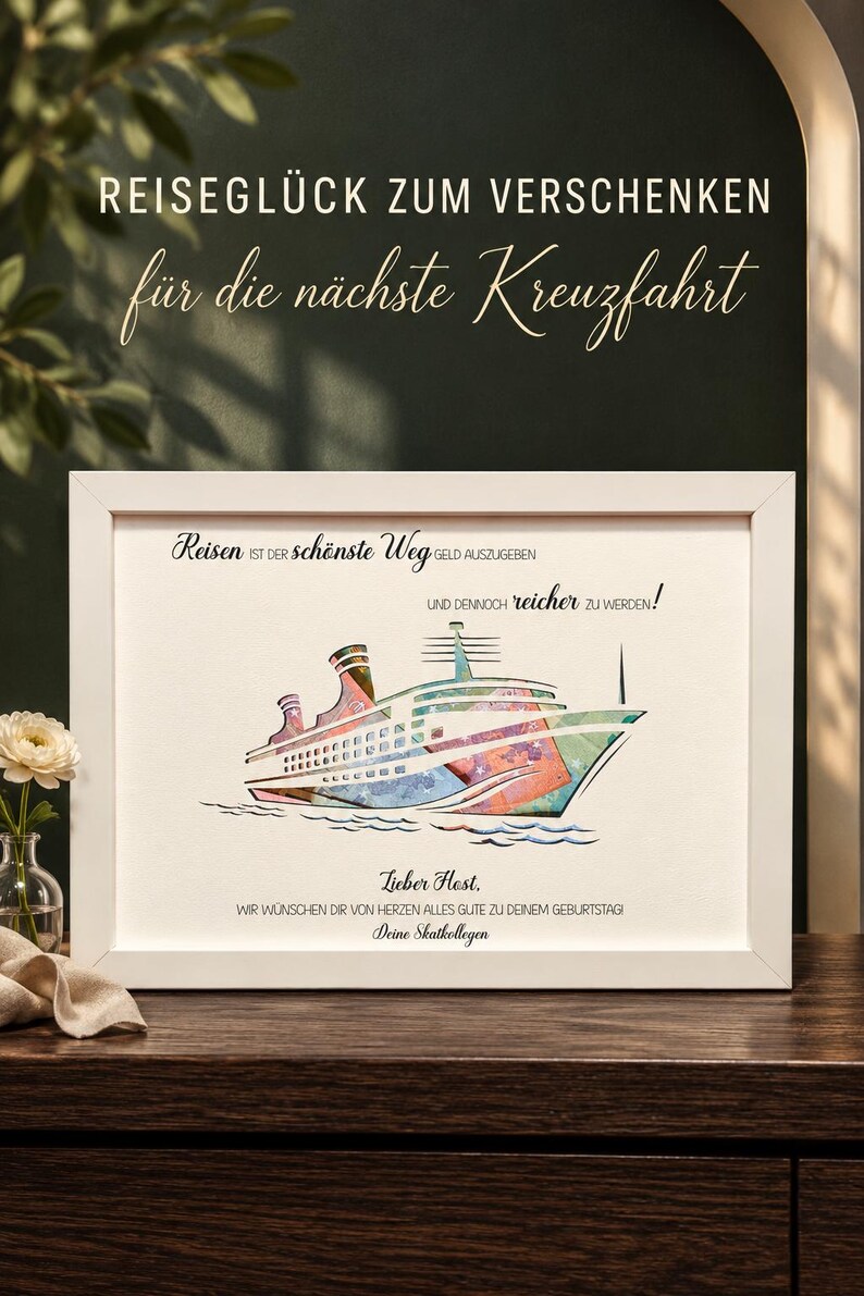 Puede incluir: Un marco blanco con una ilustraci&oacute;n colorida de un crucero en estilo acuarela. El texto dice: Reisen ist der sch&ouml;nste Weg Geld auszugeben und dennoch reicher zu werden! Lieber Horst. Wir w&uuml;nschen dir von Herzen alles Gute zu deinem Geburtstag! Deine Skatkollegen.