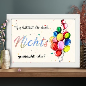 Nichts zum Geburtstag Geldgeschenk - Geburtstagsgeschenk Nix gewünscht - Geschenkidee humorvoll - witziges Geschenk - Geld im Bild- Ballons
