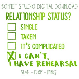 Status de relacionamento, solteiro, comprometido, é complicado, não posso ensaiar - design de teatro (download digital instantâneo PNG, SVG, DXF)