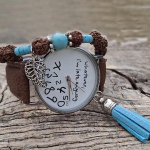 Brown hippie watches for Women I&#39;m late anyway watch