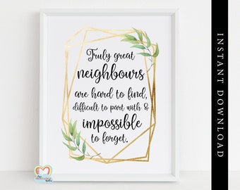 neighbour gift printable neighbour thank you gift printable neighbor quote print a truly amazing neighbor is hard to find  floral print