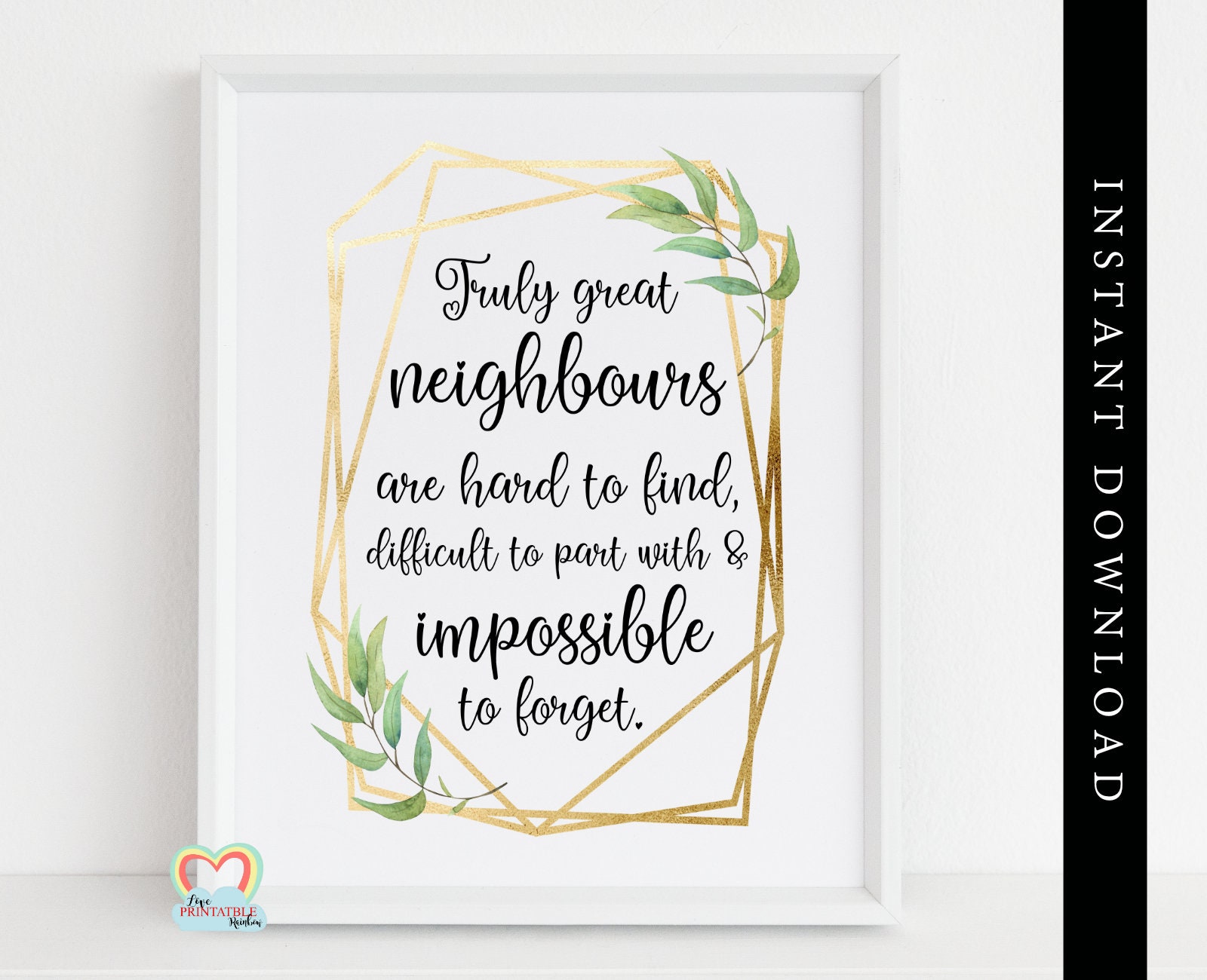 neighbour gift printable neighbour thank you gift printable neighbor quote  print a truly amazing neighbor is hard to find floral print