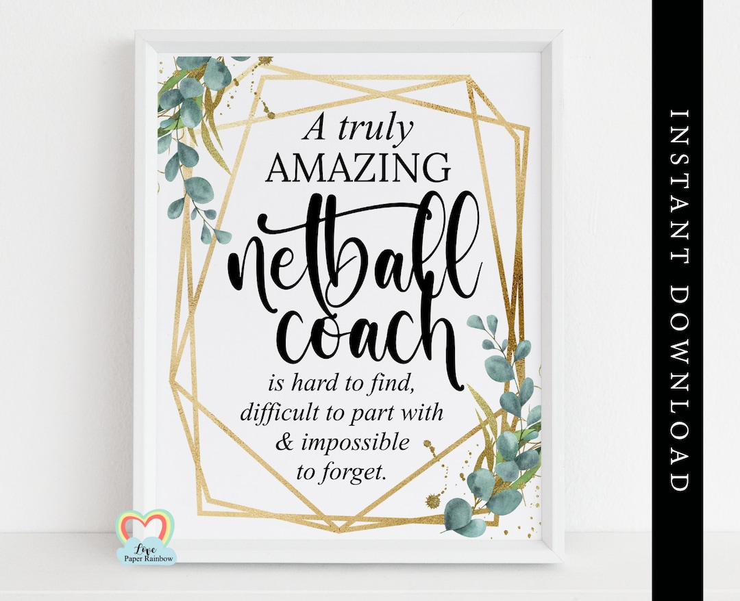 Netball Coach Gift Printable, Netball Coach Retirement Gift, Netball Coach Quote Print, a Truly