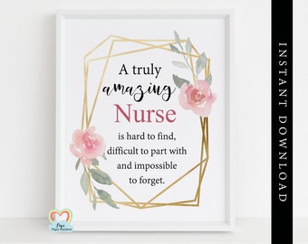 nurse gift printable nurse retirement gift nurse quote print a truly amazing nurse is hard to find nurse quote floral print thanks