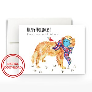 May include: A digital download of a holiday card featuring a watercolor illustration of a golden retriever wearing a blue face mask and a red and blue plaid scarf. The dog is walking on a white background with gray paw prints. The text "HAPPY HOLIDAYS! From a safe social distance." is written in black at the top of the card.
