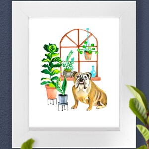 A House Is Not A Home Without an English Bulldog Art Print,Dog Lover Gift Dog Art Print Poster, Bully, House Plants, Leafy, Dog Mom, Flora image 2