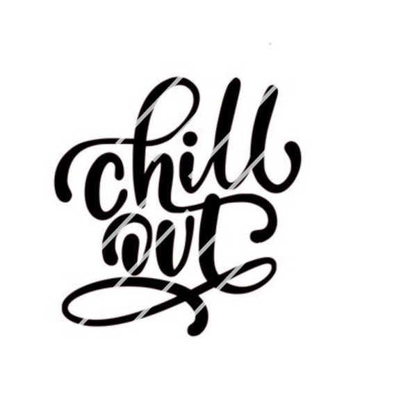 Chill Out Handlettered SVG