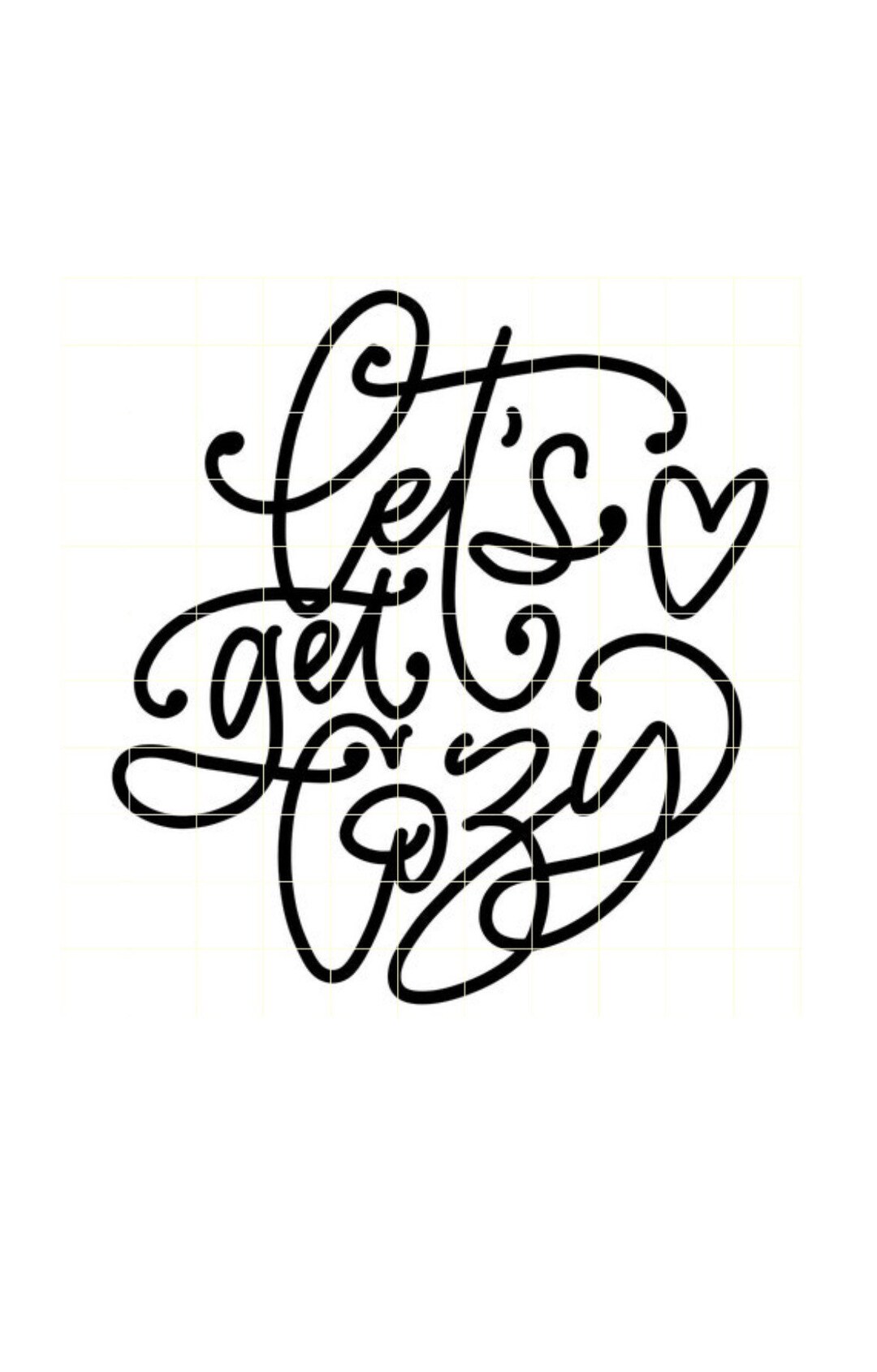 Lets Get Cozy Handlettered Svg Cut File Etsy