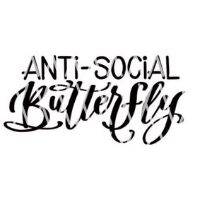 May include: Black and white graphic design with the text "Anti-Social Butterfly" in a stylized font.