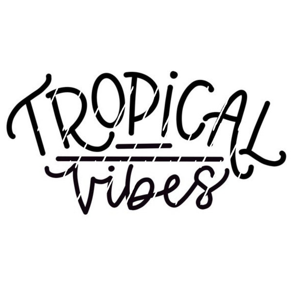 tropical Vibes handlettered SVG