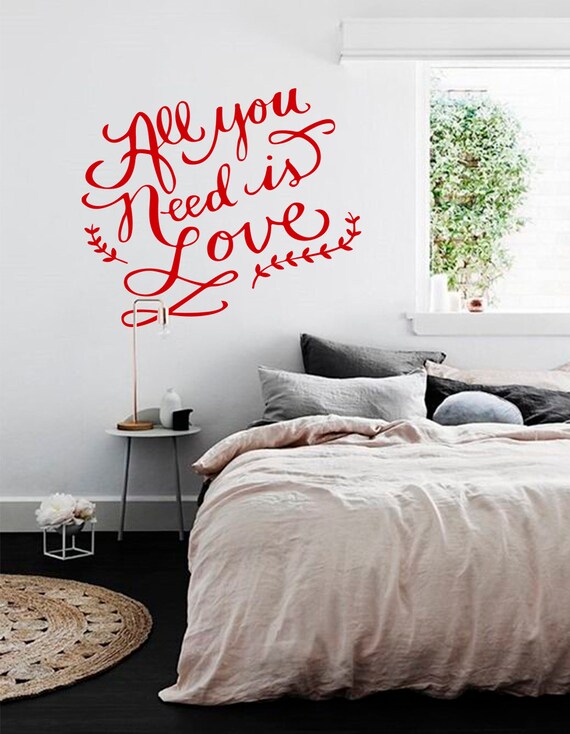 All You Need Is Love Dorm Decor Bedroom Decals Quote Wall Decal Love Quote Decal Inspirational Decals Quote Vinyl Decal Bedroom Wall Decor