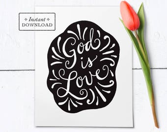 God Is Love Black & White Frameable Art Print - Instant Download - DIY Downloadable PDF 8"x10"