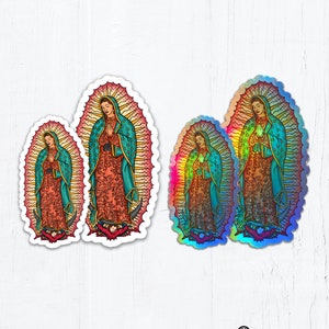 Our Lady of Guadalupe Die Cut Vinyl Sticker White or Holographic Sticker 3&quot; OR 4&quot; Tall Peel & Stick Holographic Catholic Sticker